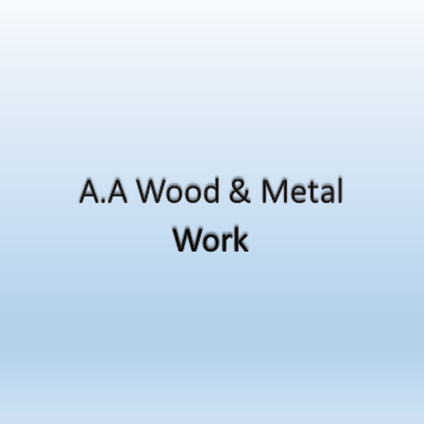 A.A Wood & Metal Work
