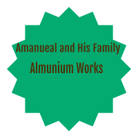 Amanueal and His Family Almunium Works
