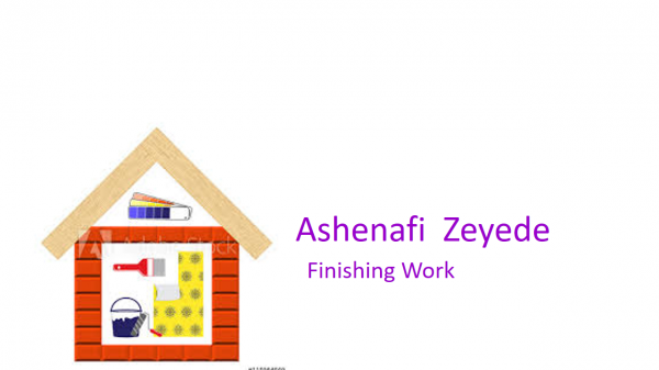 Ashenafi Zeyede Finishing Work