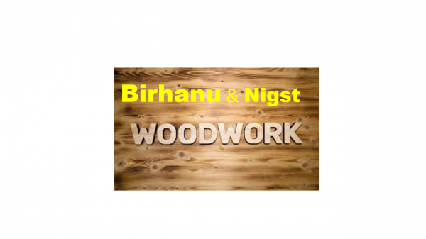 Birhanu and Nigst Woodwork
