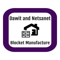 Dawit and Netsanet Blocket Manufacture