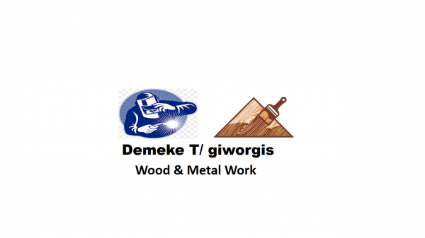Demeke T/giworgis Metal and Wood Work