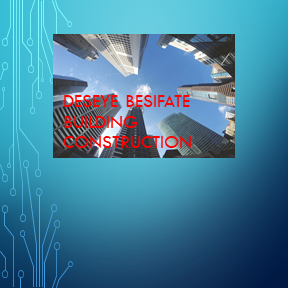 Deseye Besifate Building Construction