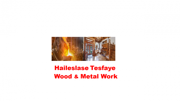 Hailesilassie Tesfaye Wood and Metal Work