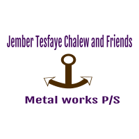 Jember Tesfaye Chalew and Friends Metal works P/S