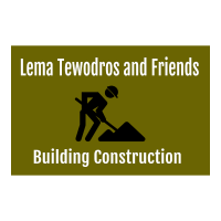 Lema Tewodros and Friends Building Construction