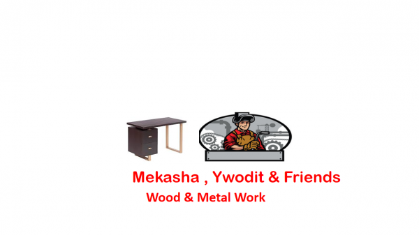Mekasha, Ywodit and Friends Wood and Metal Work