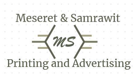 Meseret and Samrawit Printing and Advertising PS