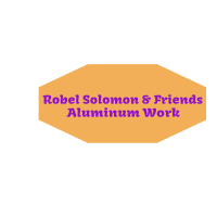 Robel Solomon and Friends Aluminum Work