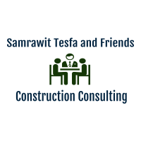 Samrawit,Tesfa and Friends Construction Consulting /ሳምራዊት ተስፋ እና ጓደኞቻቸው ኮንስትራክሽን ማማከር
