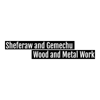 Sheferaw and Gemechu Wood and Metal Work P/S
