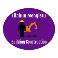 Tilahun Mengistu Building Construction