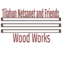 Tilahun, Netsanet and Friends Wood Works P/S