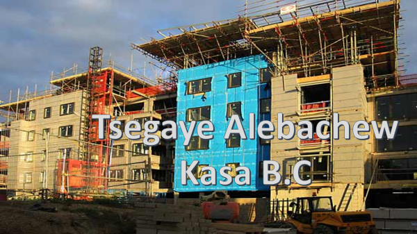 Tsegaye Alebachew Kasa Building Construction / ጸጋዬ አለባቸው ካሳ የህንጻ ስራ ተቋራጭ