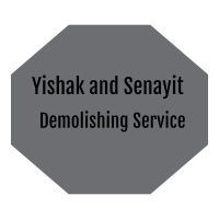 Yishak and Senayit Demolishing Service