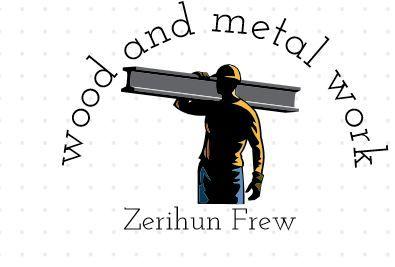 Zerihun Frew Wood Work and Metal
